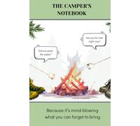The Camper's Notebook: Because it's mind-blowing what you can forget to bring.