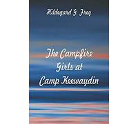 The Campfire Girls At Camp Keewaydin