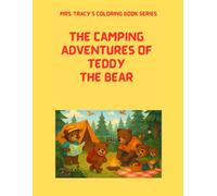 The Camping Adventures of Teddy the Bear