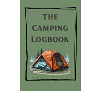 The Camping Logbook: For Cool Kids That Camp
