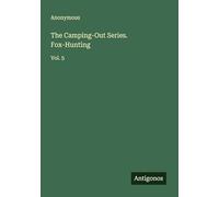 The Camping-Out Series. Fox-Hunting: Vol. 5
