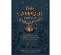 Marnie Hanel – The Campout Cookbook – Artisan
