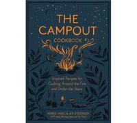 The Campout Cookbook by Marnie Hanel Inconnu (Auteur)