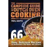 The Campside Guide To Dutch Oven Cooking
