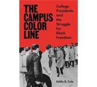 The Campus Color Line Eddie R. Cole (Auteur)