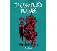 Rob Davis – The Can Opener's Daughter – SelfMadeHero