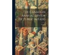 The Canadian Annual Review Of Public Affairs; Volume 9
