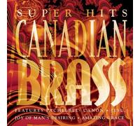 The Canadian Brass Canadian Brass Super Hits (CD)