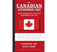 The Canadian Citizenship Test: Study Guide with 500+ Official Style Practice Questions & Answers