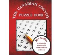 The Canadian Convoy Puzzle Book: Fun convoy themed word puzzles with added mazes, sudoku and more.