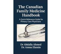 The Canadian Family Medicine Handbook: A Quick-Reference Guide for Primary Care Physicians