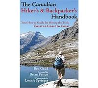 The Canadian Hiker's and Backpacker's Handbook Ben Gadd (Auteur)