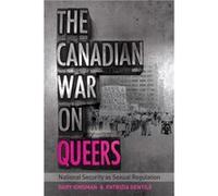 The Canadian War on Queers by Patrizia Gentile Kinsman, Gary, Gentile, Patrizia (Auteur)