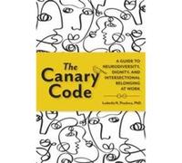 The Canary Code - Ludmila Praslova - BerrettKoehler Publishers - Livre en Anglais - Paperback Ludmila PraslovaLudmila Praslova (Auteur)