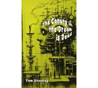 The Canary in the Dream is Dead