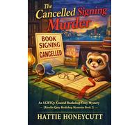 The Cancelled Signing Murder: An LGBTQ+ Coastal Bookshop Cozy Mystery