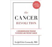 The Cancer Revolution by Dr Leigh Erin Conncaly Dr Leigh Erin Conncaly (Auteur)