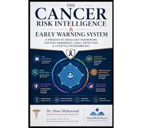 The Cancer Risk Intelligence & Early Warning System™: A Preventive Oncology Framework for Risk Awareness, Early Detection, Lifestyle Intervention & Reducing Personal Cancer Risk