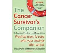The Cancer Survivor's Companion: Practical ways to cope with your feelings after cancer