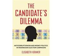 The Candidates Dilemma by Elisabeth A. Kramer Elisabeth A. Kramer (Auteur)