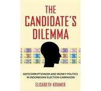 The Candidates Dilemma by Elisabeth A. Kramer Elisabeth A. Kramer (Auteur)