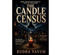 The Candle Census: A Folk Horror Novel of Inherited Secrets, Dark Bargains, and the Night That Never Forgets