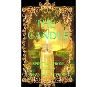 THE CANDLE: SPIRITUAL PROSE POEMS