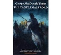 The Candlemass Road George MacDonald Fraser (Auteur)