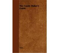 The Candy Maker's Guide Anon (Auteur)