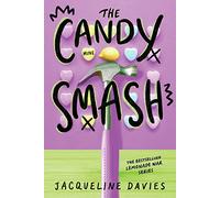 The Candy Smash (The Lemonade War Series)