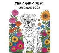 The Cane Corso Coloring Book