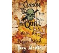 The Cannon And The Quill Book Five: With My Proper Blood (The Stanton Chronicles)