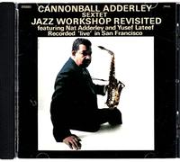 The Cannonball Adderley Sextet - Jazz Workshop Revisited