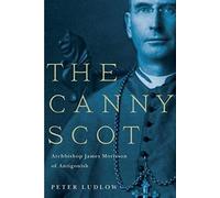 The Canny Scot, 2: Archbishop James Morrison Of Antigonish
