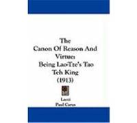 The Canon of Reason and Virtue Laozi, Paul Carus (Auteur)