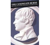 The Canongate Burns : L'intégrale des poèmes et chansons de Robert Burns