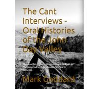 The Cant Interviews - Oral Histories of the John Day Valley: The Annotated Recordings of Royal Jackson in conversation with descendants of early pioneers.