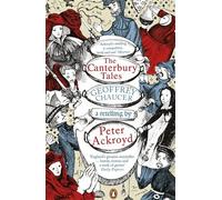 The Canterbury Tales: A retelling by Peter Ackroyd (Penguin Classics) by Geoffrey Chaucer (1-Apr-2010) Paperback