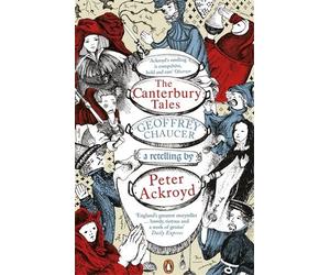 The Canterbury Tales: A retelling by Peter Ackroyd (Penguin Classics) by Geoffrey Chaucer (1-Apr-2010) Paperback