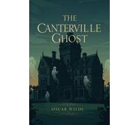 The Canterville Ghost: Illustrated