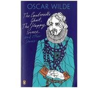 The Canterville Ghost, The Happy Prince And Other Stories