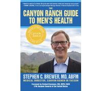 The Canyon Ranch Guide To Men's Health