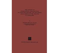 The Capacity Of International Organizations To Conclude Treaties, And The Special Legal Aspects Of The Treaties So Concluded
