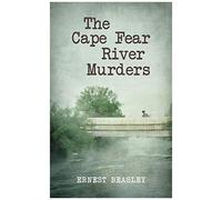 The Cape Fear River Murders