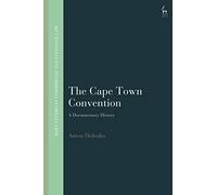 The Cape Town Convention: A Documentary History
