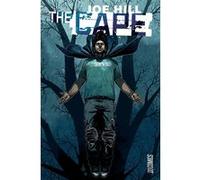 The Cape Zach Howard (Auteur), Jason Ciaramella (Auteur), Joe Hill (Auteur)