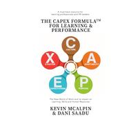 The CAPEX Formula for Learning and Performance: Mega-trends driving the new world of work, learning, skills, and HR