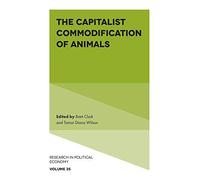 The Capitalist Commodification Of Animals