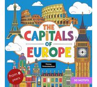 The Capitals of Europe for little explorer: Capitals of Europe coloring book: 50 exciting and varied coloring pages for little explorers from the age of 8