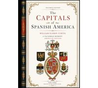 The Capitals of Spanish America: Vol.1